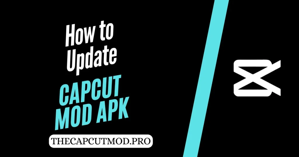 CAPCUT MOD APK UPDATE